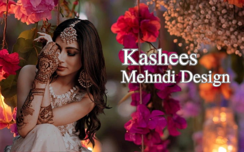 Kashees Mehndi Design: The Look Karachi Brides Keep Booking Kashees Mehndi Design