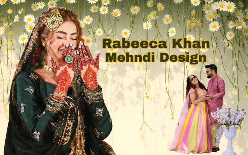 Rabeeca Khan Mehndi Design: The Look Every Bride Is Copying Right Now Rabeeca Khan Mehndi Design